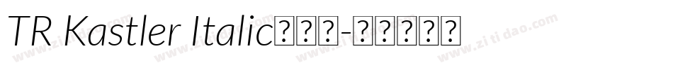 TR Kastler Italic转换器字体转换